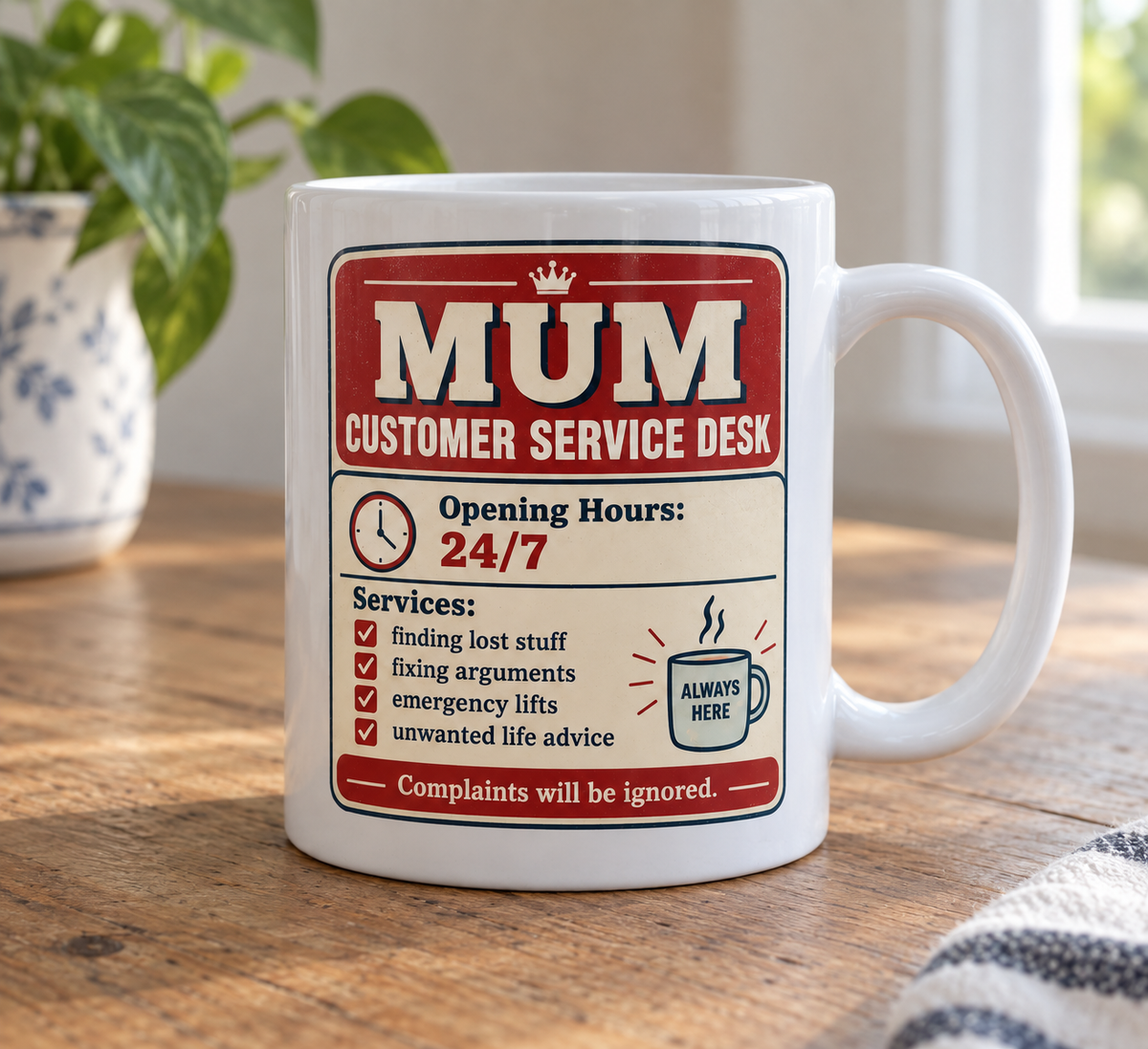 Mum Customer Service Desk funny 11oz ceramic mug