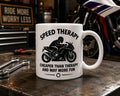 Speed Therapy Funny Motorcycle Mug | Biker Coffee Mug | Motorbike Gift | Funny Motorcyclist Mug | Gift for Motorcycle Riders 