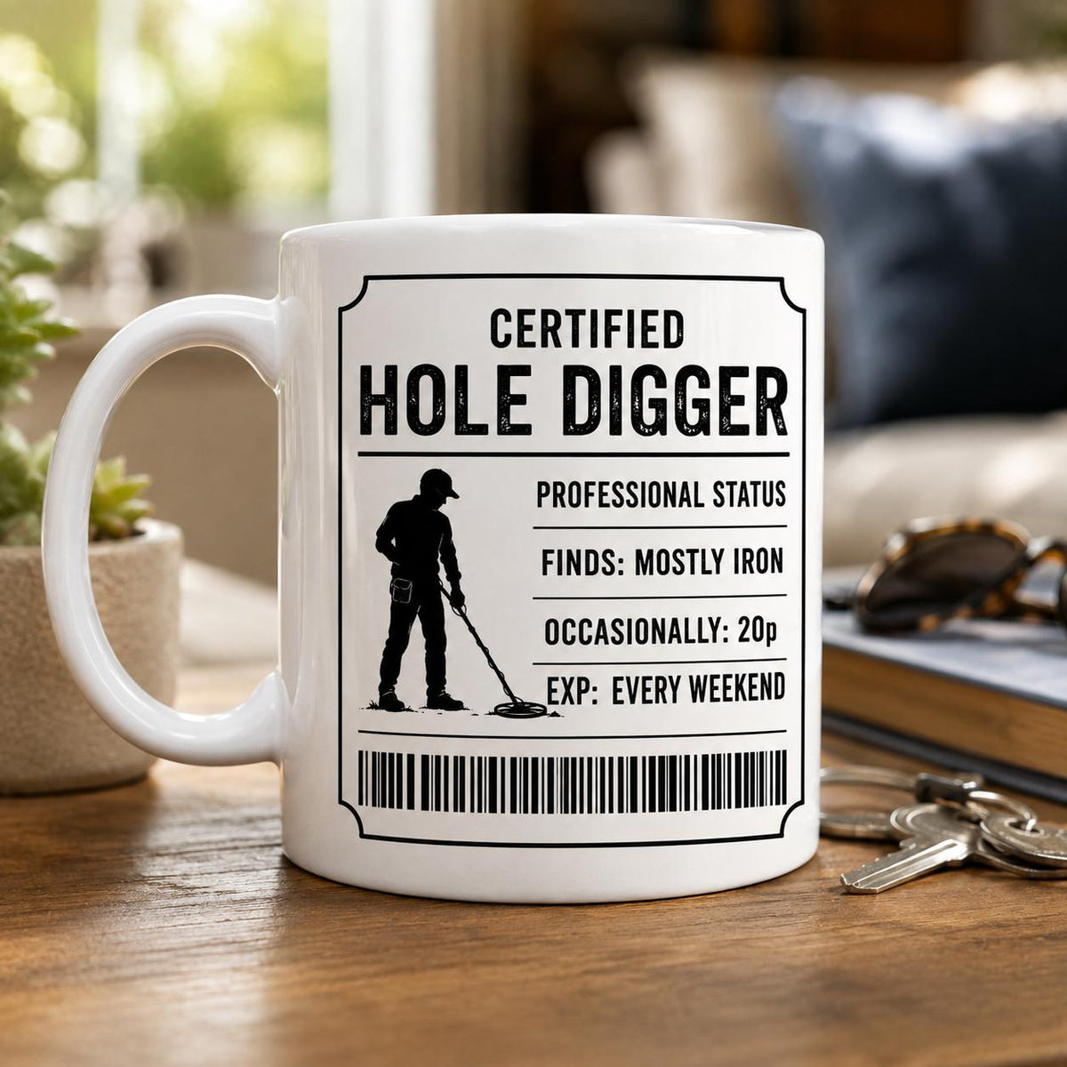 Metal Detecting Mug – Certified Hole Digger – Funny Metal Detectorist Gift – Treasure Hunting Mug – Gift for Metal Detecting 
