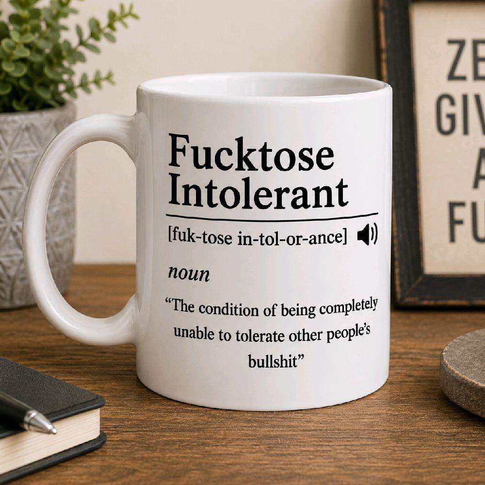 Funny Swear Mug | Fucktose Intolerant Mug | Sarcastic Coffee Mug | Adult Humour Mug | Office Mug | Funny Gift for Him or Her 