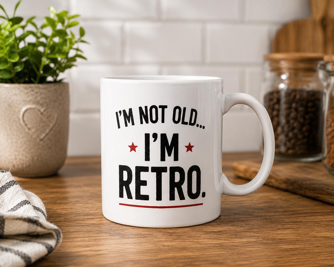 I'm Not Old I'm Retro Mug | Funny Birthday Gift | Novelty Coffee Mug | Gift for Mum, Dad, Grandad, Grandma | Ceramic 11oz Mug