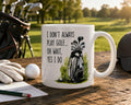 Funny Golf Mug | I Don't Always Play Golf... Oh Wait, Yes I Do | Golfer Gift | Golf Coffee Mug | Gift for Golf Lovers | 11oz 