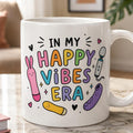 In My Happy Vibes Era Mug | Funny Adult Humor Coffee Mug | Cute Novelty Ceramic Tea Cup | Gift for Friends | Colorful Retro M