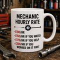 Funny Mechanic Mug – Mechanic Hourly Rate – Garage Workshop Gift for Mechanic
