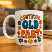 Certified Old Fart Mug Funny Gift for Men Women 11oz Ceramic Coffee Mug