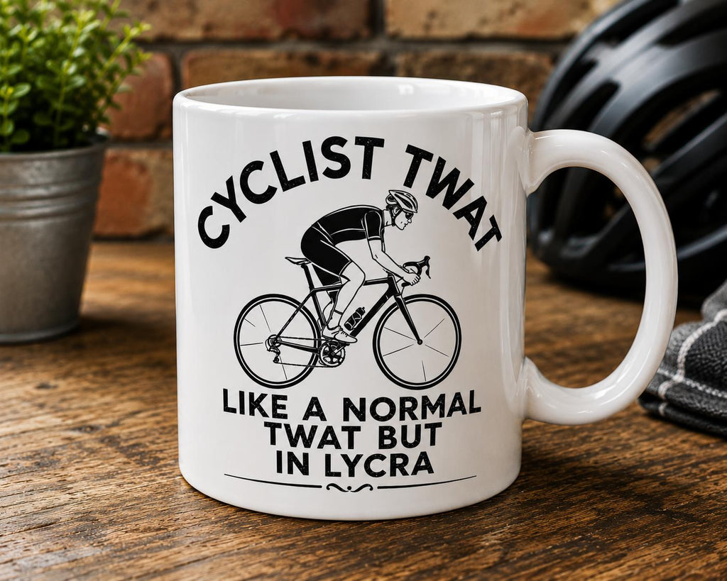 Cyclist Twat Funny Mug | Cycling Coffee Mug | Funny Cyclist Gift | Road Bike Mug | Novelty Cycling Cup | Gift for Cyclists