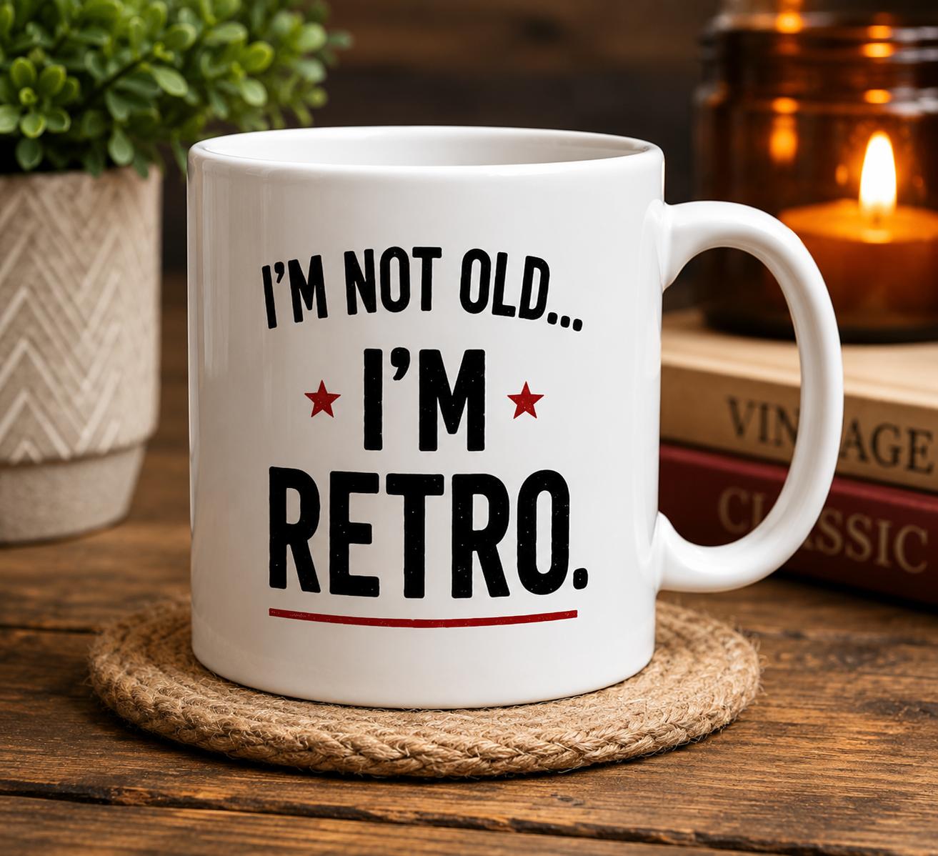 I'm Not Old I'm Retro Mug | Funny Birthday Gift | Novelty Coffee Mug | Gift for Mum, Dad, Grandad, Grandma | Ceramic 11oz Mug