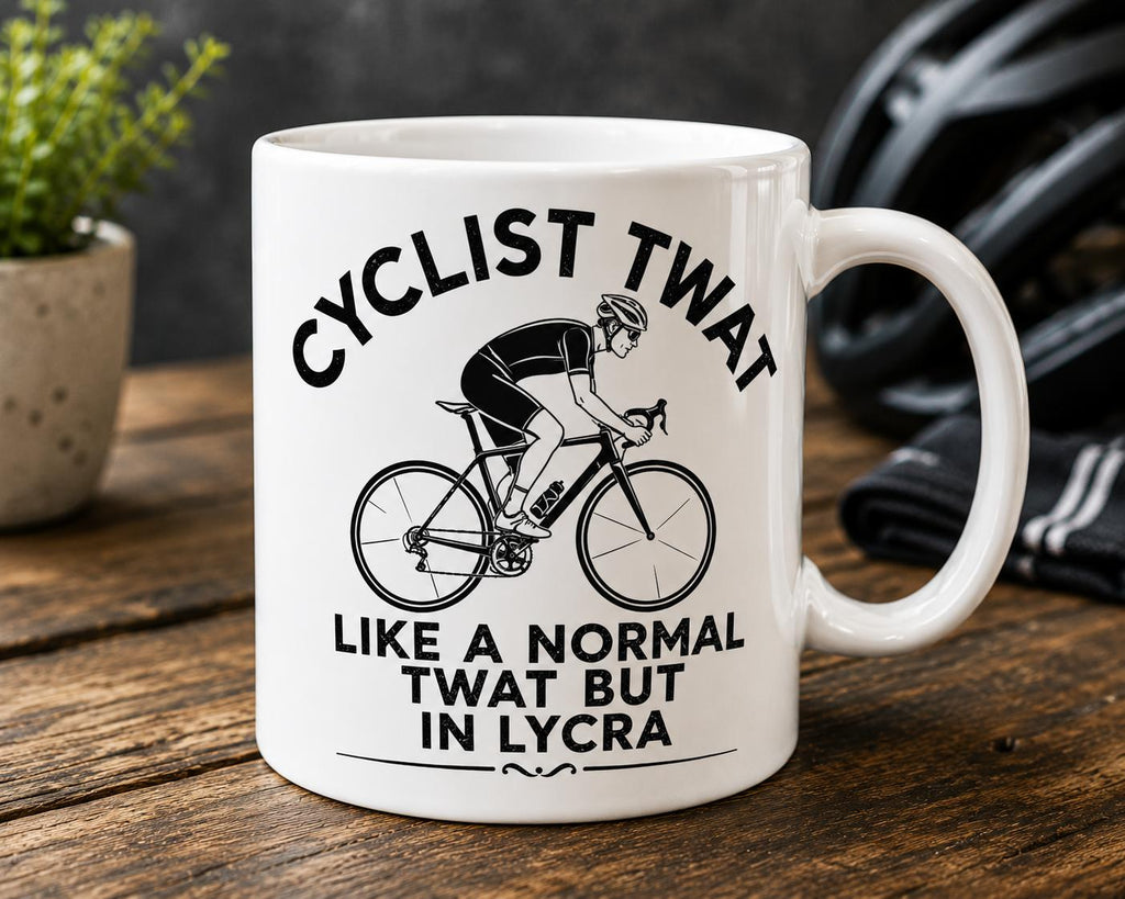 Cyclist Twat Funny Mug | Cycling Coffee Mug | Funny Cyclist Gift | Road Bike Mug | Novelty Cycling Cup | Gift for Cyclists