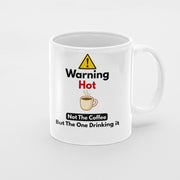 Funny Warning Hot Mug – Rude Coffee Mug Gift – Sarcastic Humour Cup – Adult Joke Mug – Office Banter Gift – Novelty Coffee Cu