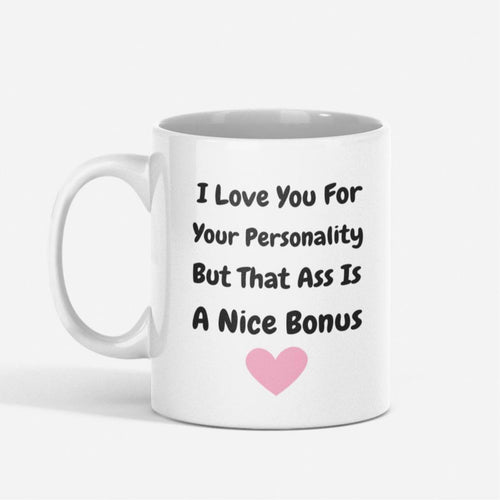 Funny Cheeky Love Mug – Adult Humour Coffee Cup – Gift for Partner