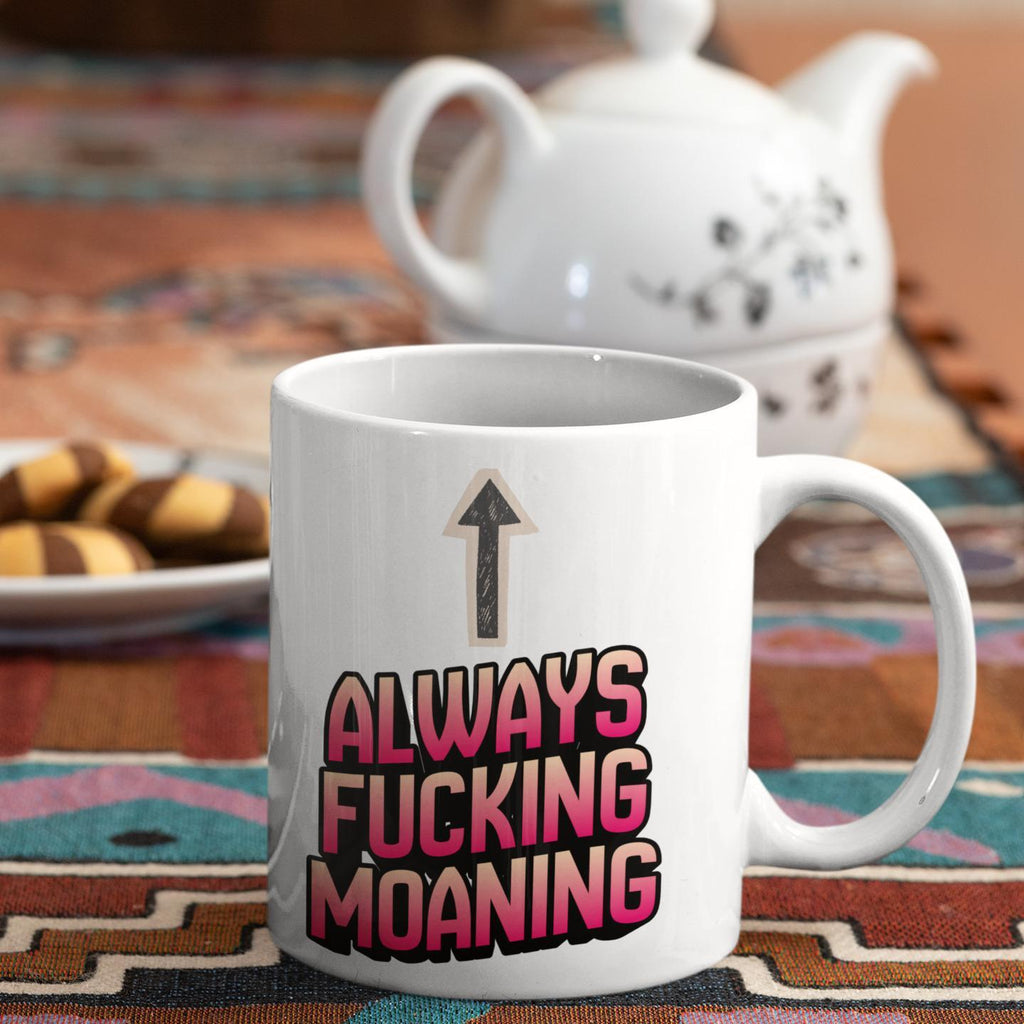 Funny Novelty Mug – Bold Statement Design – Ceramic Coffee Cup