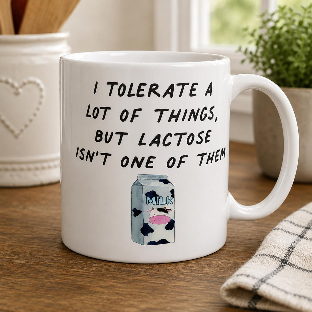 Funny Lactose Intolerant Mug – I Tolerate A Lot of Things Humour Coffee Cup – Novelty Gift for Milk & Dairy Lovers