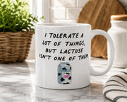 Funny Lactose Intolerant Mug – I Tolerate A Lot of Things Humour Coffee Cup – Novelty Gift for Milk & Dairy Lovers