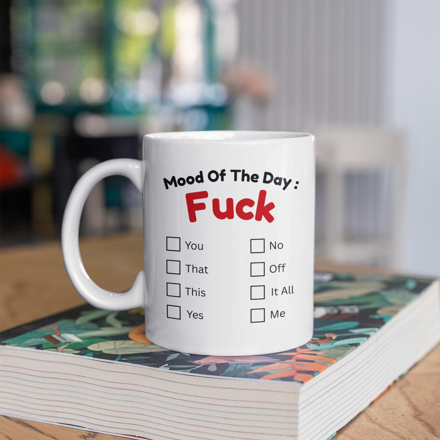 Funny Rude Mug “Mood Of The Day” | Sarcastic Coffee Mug | Office Humour Gift | Adult Novelty Cup UK