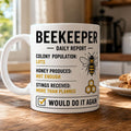 Beekeeper Mug – Funny Beekeeping Gift – Bee Keeper Daily Report Coffee Mug – Gift for Beekeeper – Bee Lover Present