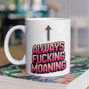Funny Novelty Mug – Bold Statement Design – Ceramic Coffee Cup