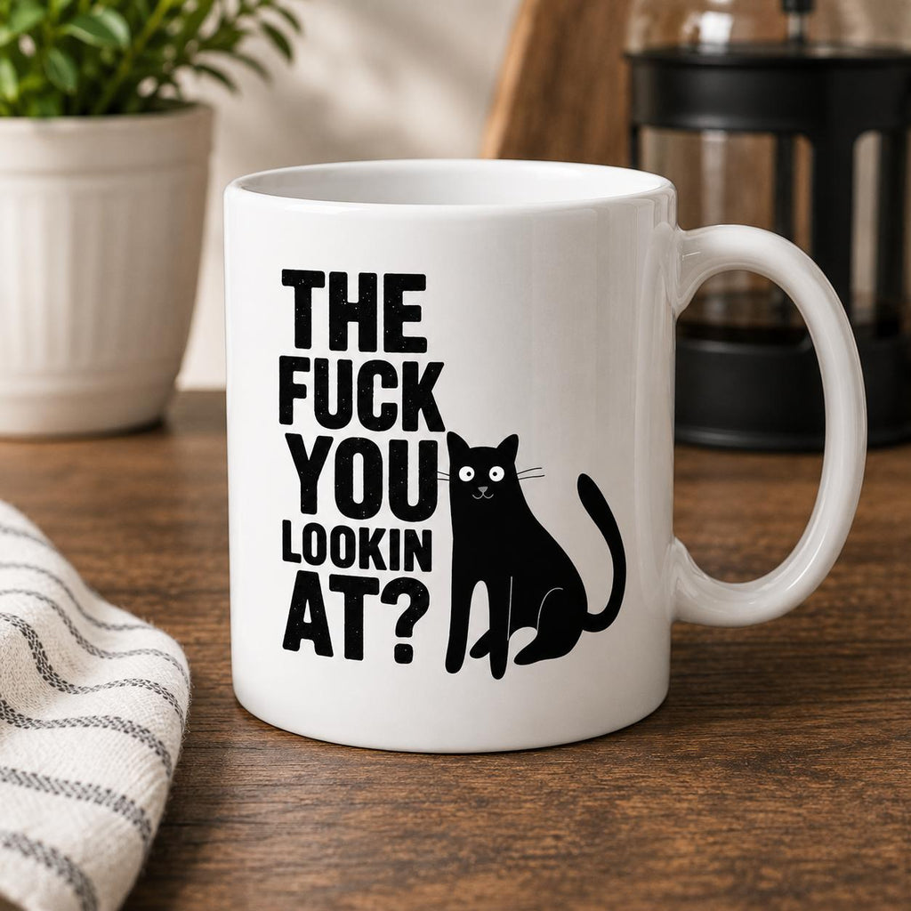 Funny Black Cat Mug | "The F*ck You Lookin At?" Mug | Rude Cat Coffee Mug | Cat Lover Gift | Novelty Ceramic Mug | 11oz