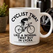 Cyclist Twat Funny Mug | Cycling Coffee Mug | Funny Cyclist Gift | Road Bike Mug | Novelty Cycling Cup | Gift for Cyclists
