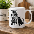 Funny Black Cat Mug | "The F*ck You Lookin At?" Mug | Rude Cat Coffee Mug | Cat Lover Gift | Novelty Ceramic Mug | 11oz