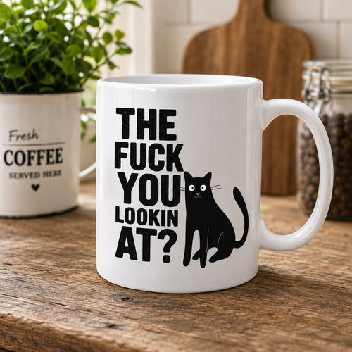 Funny Black Cat Mug | "The F*ck You Lookin At?" Mug | Rude Cat Coffee Mug | Cat Lover Gift | Novelty Ceramic Mug | 11oz