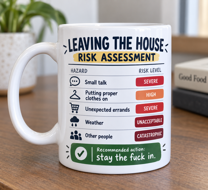 Leaving the House Risk Assessment funny introvert mug