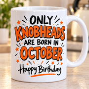 Only Knobheads Are Born in October mug kitchen setting