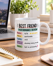 Best Friend Performance Review Mug – Funny Best Friend Gift 11oz Ceramic Mug