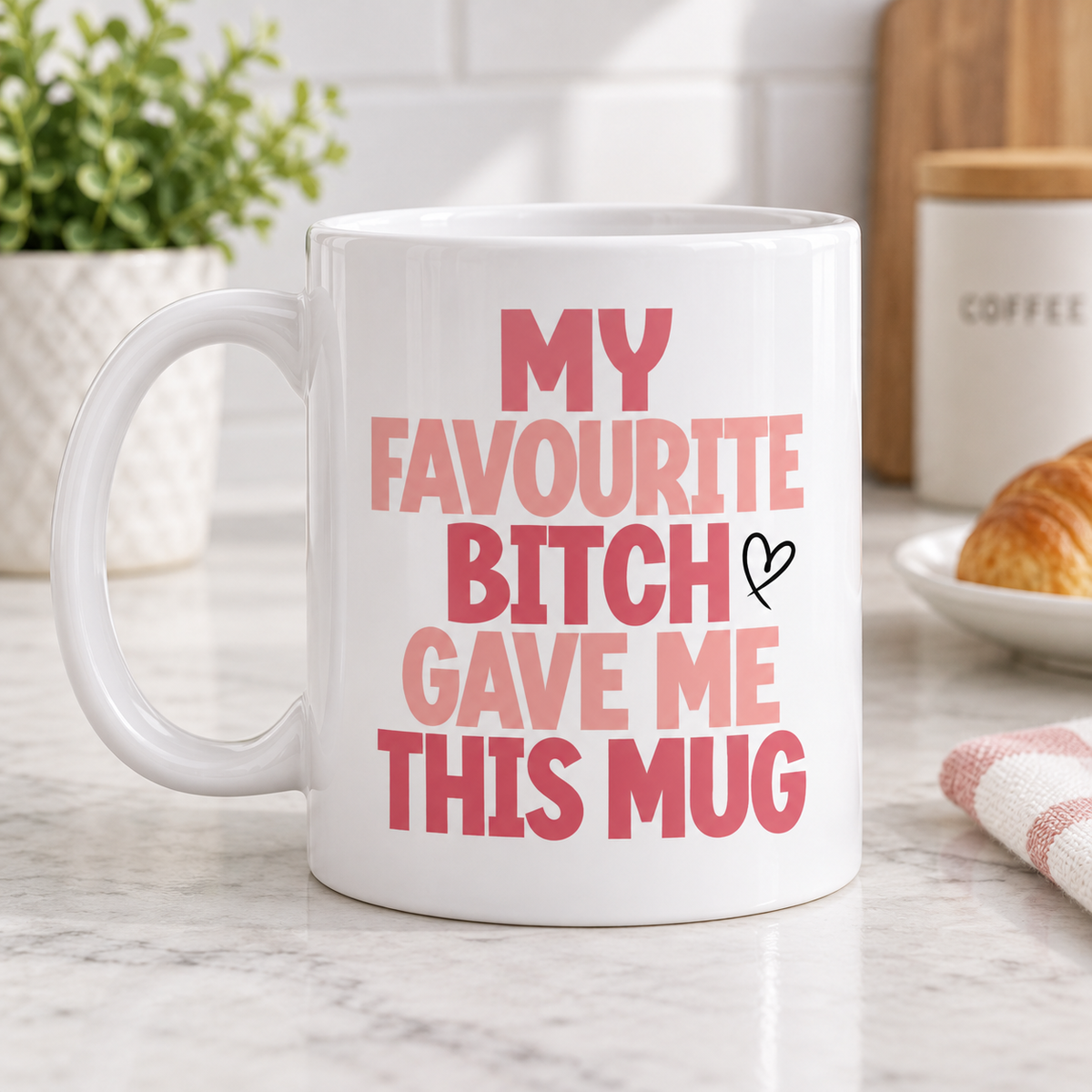 My favorite Bitch 11oz Mugs